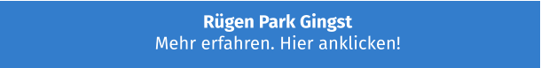 Rügen Park Gingst Mehr erfahren. Hier anklicken!